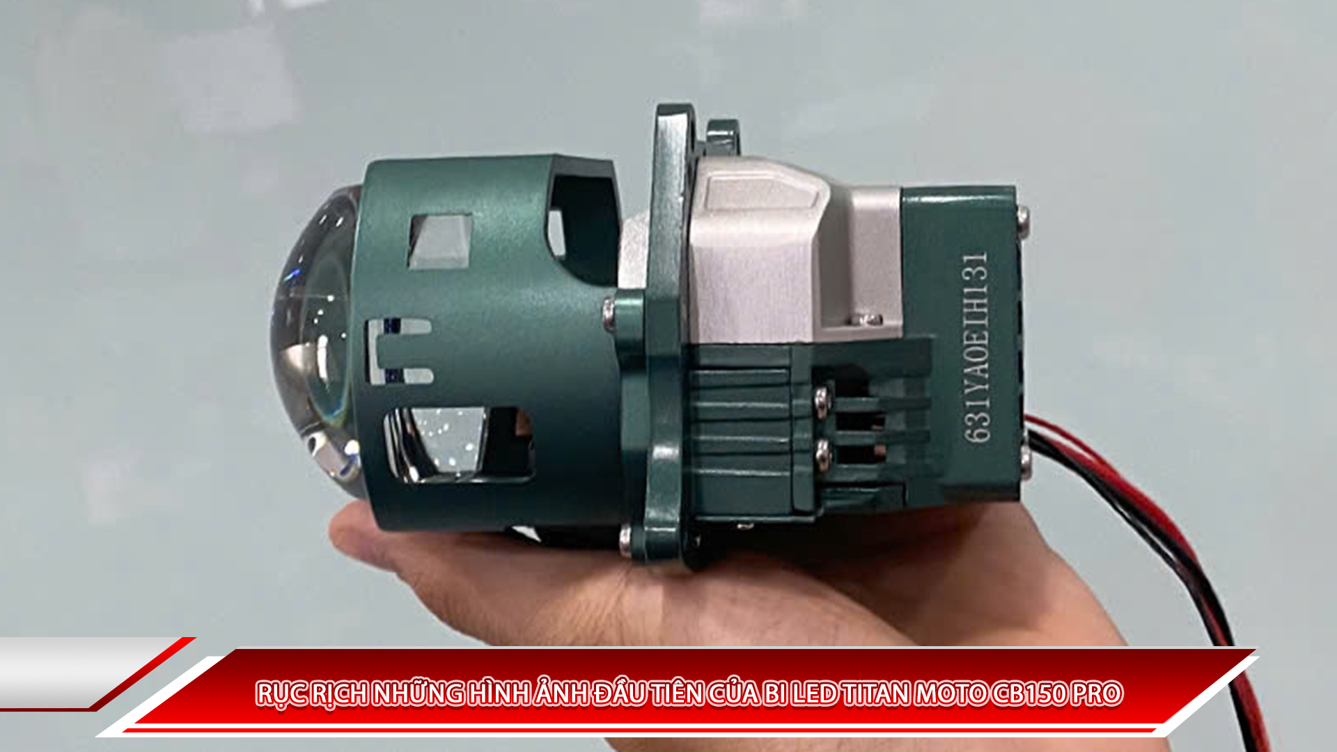 Rục rịch những hình ảnh đầu tiên của Bi LED Titan Moto CB150 Pro